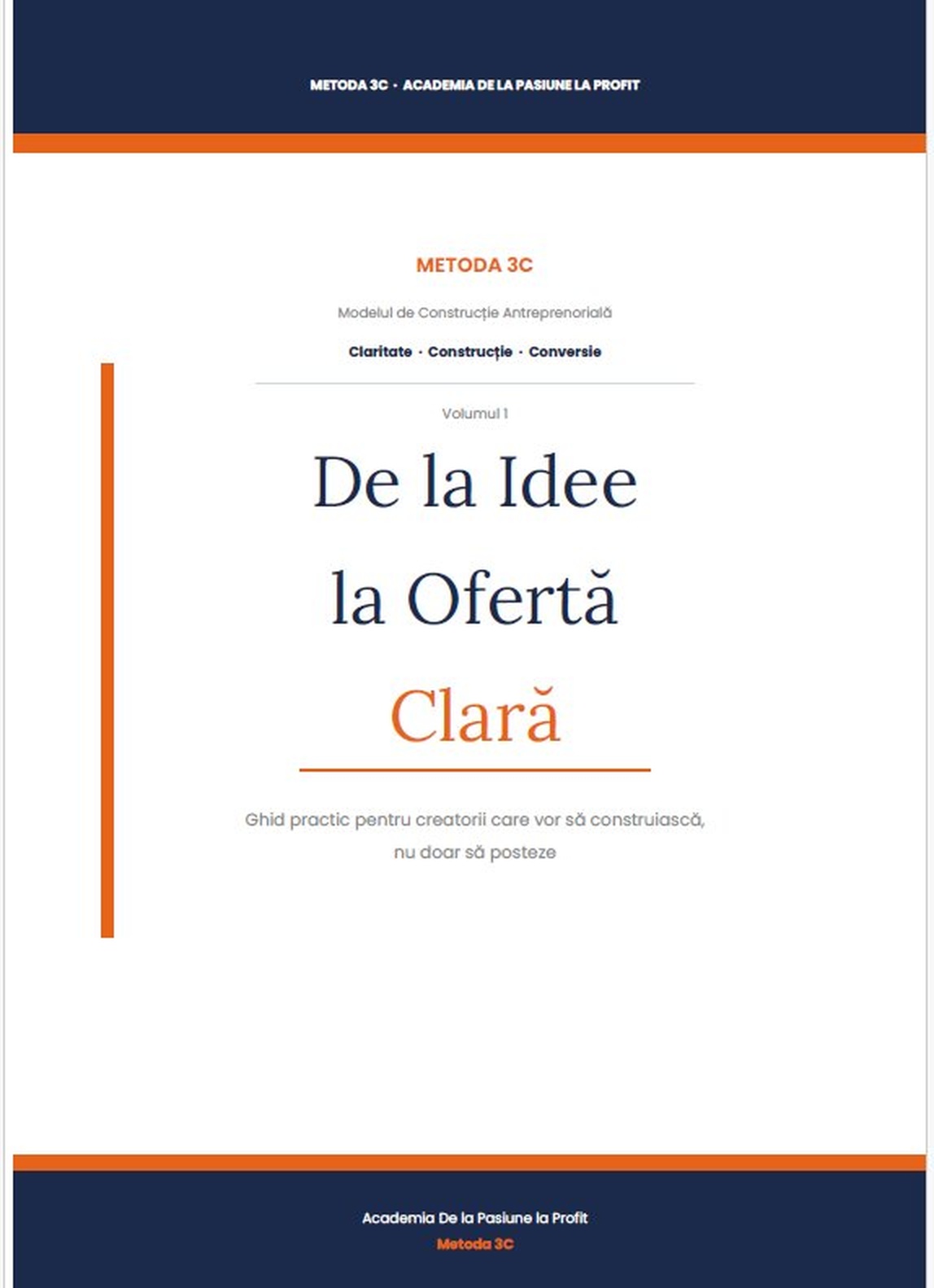 De la Idee la Ofertă Clară — Volumul 1 Metoda 3C